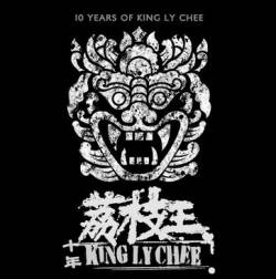 King Ly Chee : 10 Years of King Ly Chee